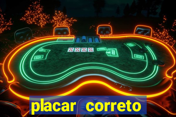 placar correto jogos de hoje